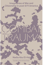 Combat Trauma: Imaginaries of War and Citizenship in post-9/11 America