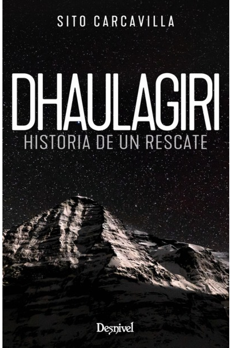 Dhaulagiri. Historia de un rescate