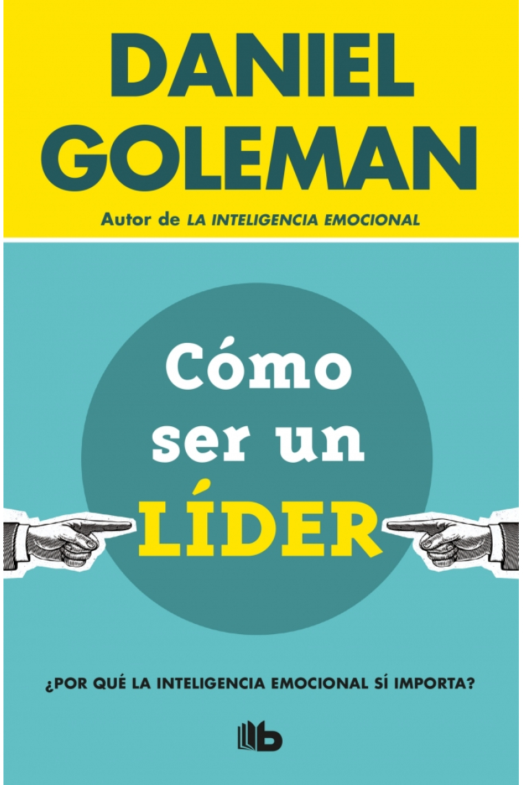 Como ser un lider ¿Por qué la inteligencia emocional sí importa?