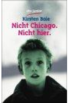 Nicht Chicago. Nicht hier