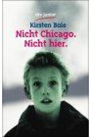 Nicht Chicago. Nicht hier