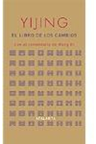 Yijing: El libro de los cambios (con el comentario de Wang Bi) (I Ching)