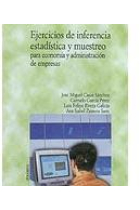 Ejercicios de inferencia estadística y muestreo para economía y administración de empresas