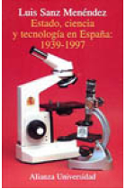 Estado, ciencia y tecnología en España:1939-1997