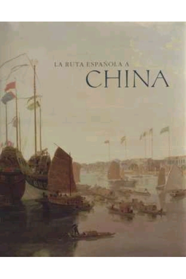 La ruta española a China