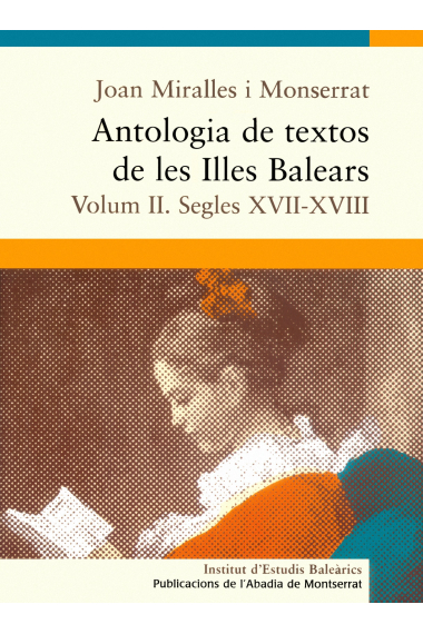 Antologia de textos de les Illes Balears Vol.II:Segles XVII-XVIII