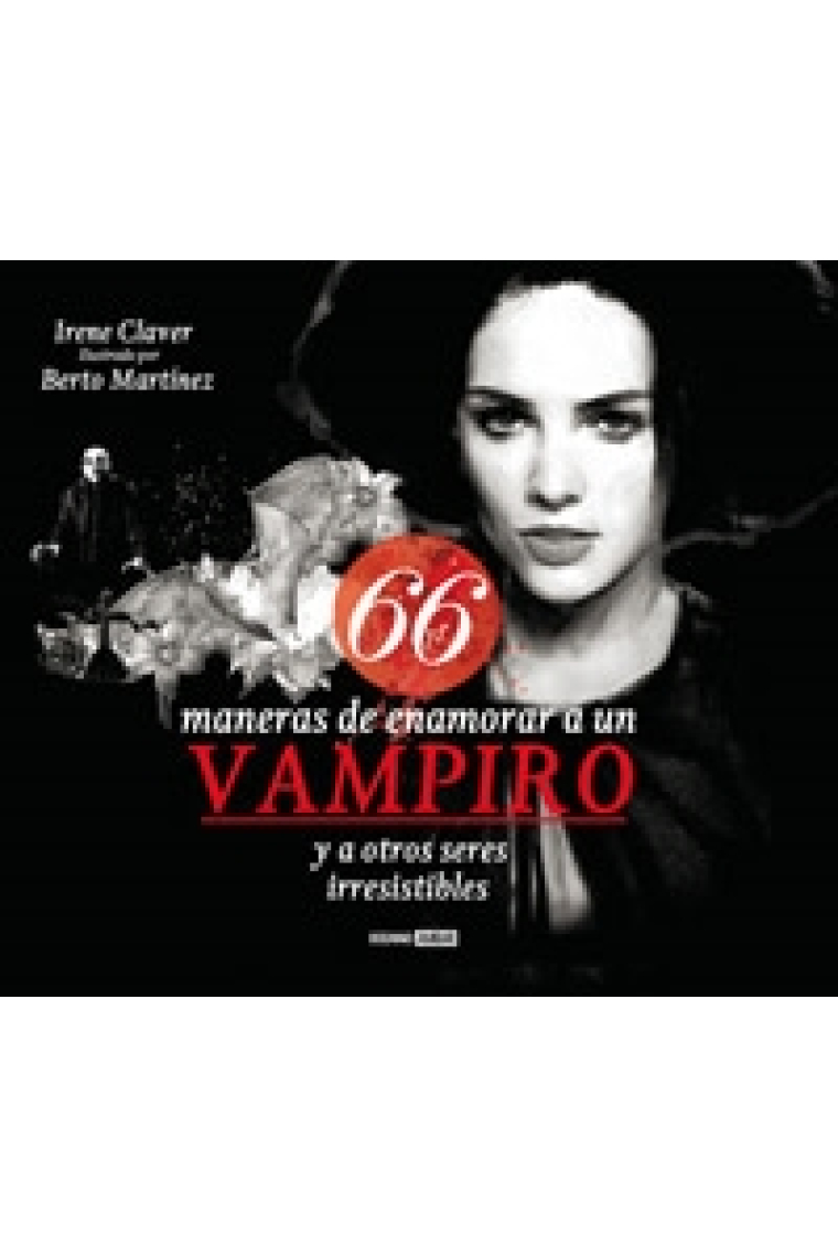 66 maneras de enamorar a un vampiro y a otros seres irresistibles