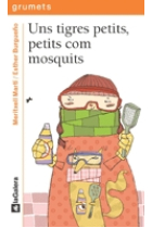 Uns tigres petits, petits com mosquits (+7)