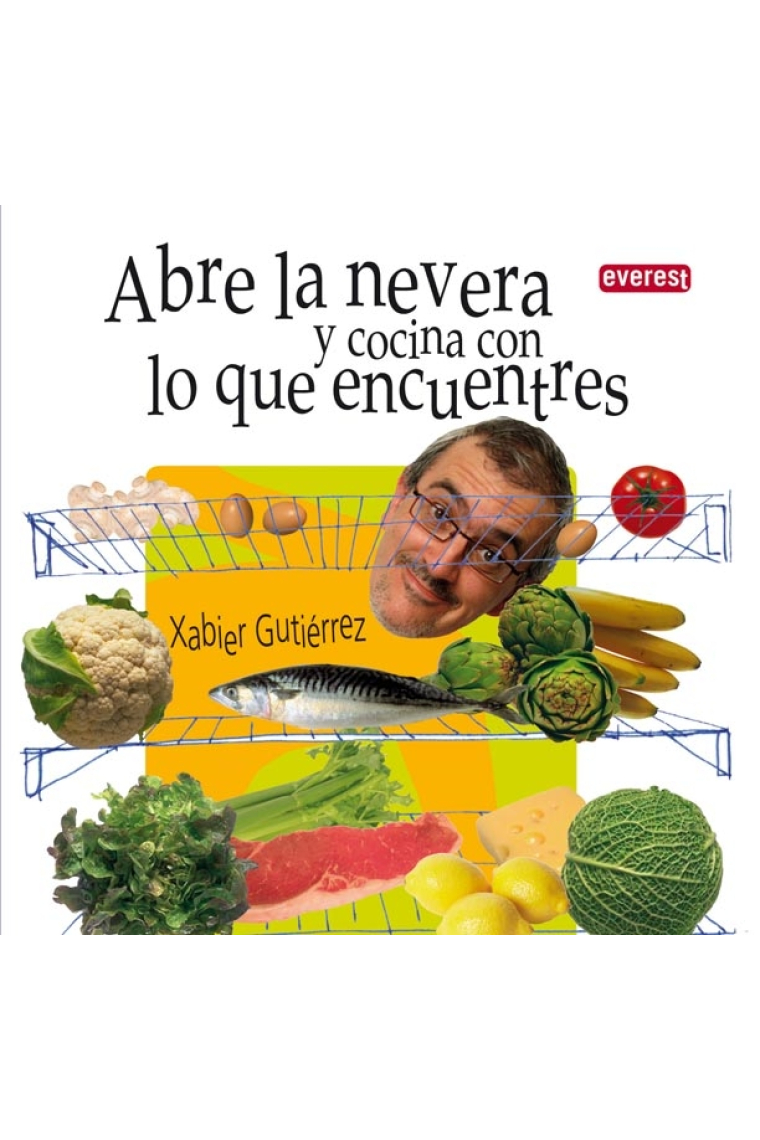 Abre la nevera ¡y cocina con lo que encuentres!