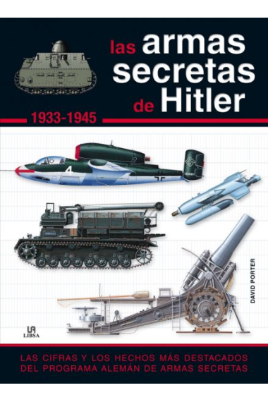 Las armas secretas de Hitler, 1933-1945