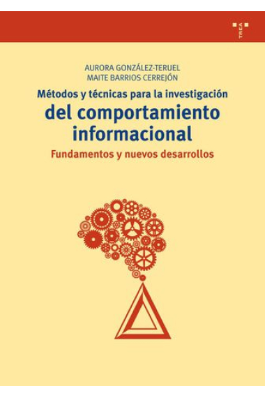 Métodos y técnicas para la investigación del comportamiento informacional: fundamentos y nuevos desarrollos