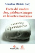 Fuera del cuadro: cine, palabra e imagen en las artes modernas