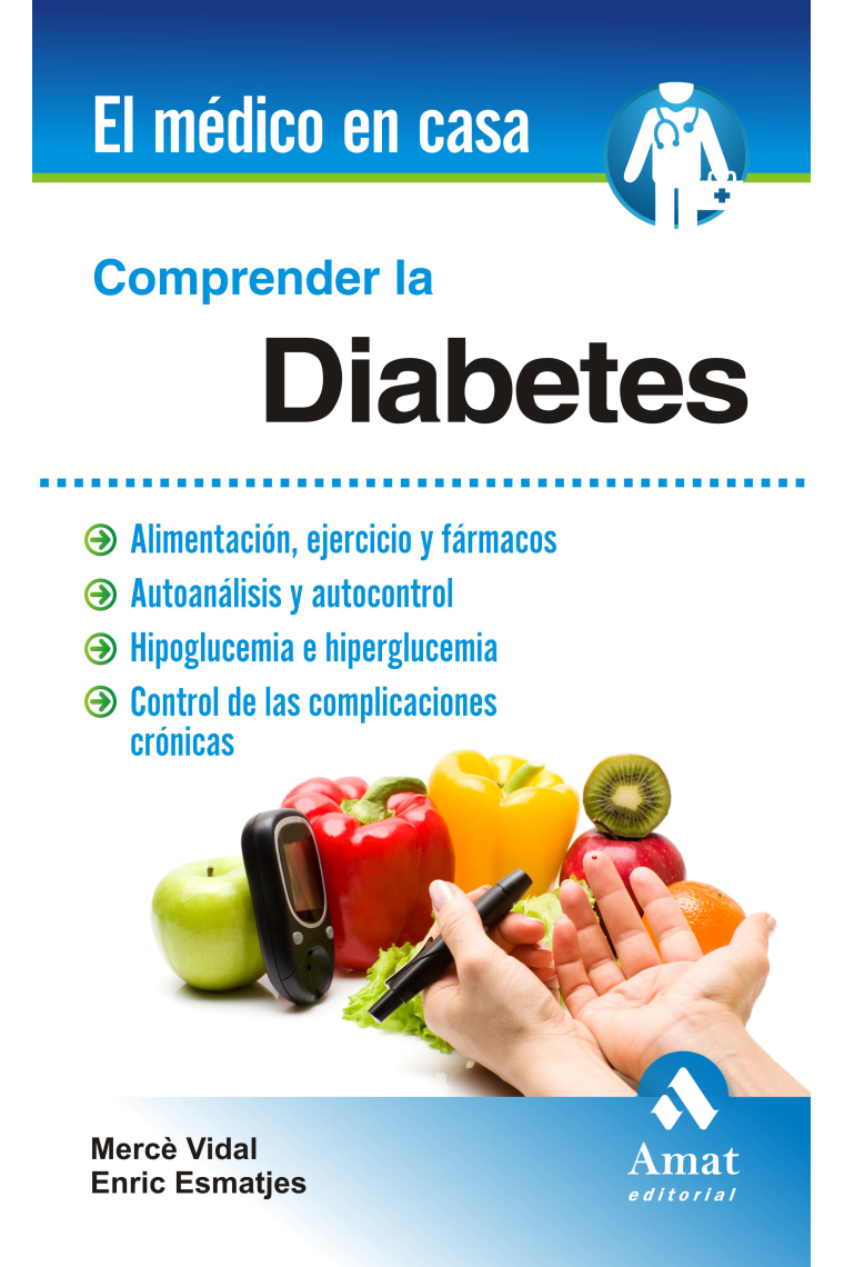 Comprender la diabetes. El médico en casa