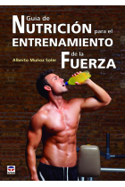 Guía de nutrición para el entrenamiento de la fuerza