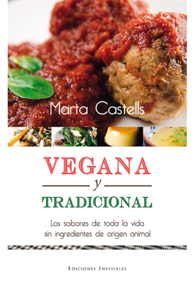 Vegana y tradicional. Los sabores de toda la vida sin ingredientes de origen animal