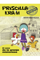 Priscilla Kraim 7. El caso de la granja misteriosa