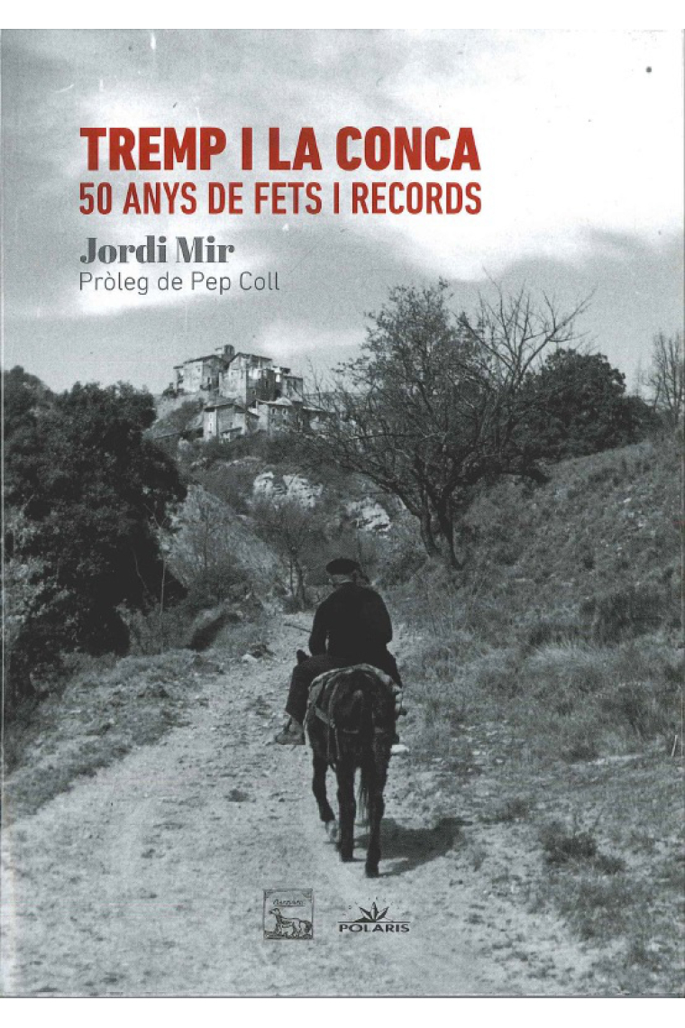 Tremp i la Conca. 50 anys de fets i records