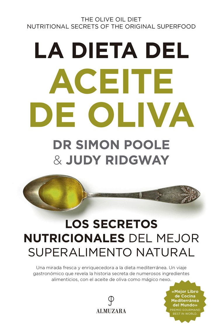 La dieta del aceite de oliva. Los secretos nutricionales del mejor superalimento natural