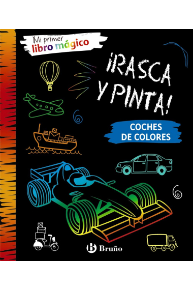 ¡Rasca y Pinta! Mi primer libro mágico. Coches de colores