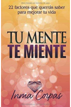 Tu mente te miente