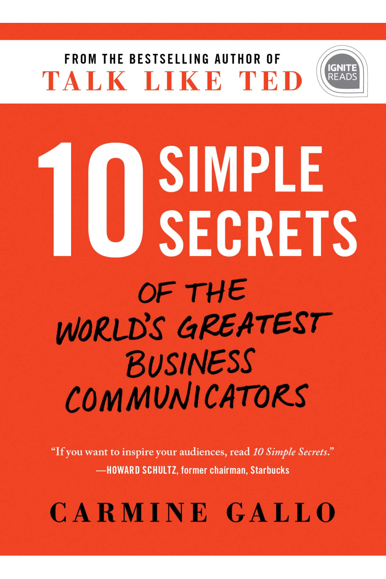 10 Simple Secrets of the World's Greatest Business Communicators (Ignite Reads)