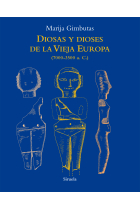 Diosas y dioses de la Vieja Europa. (7000-3500 a.C.)