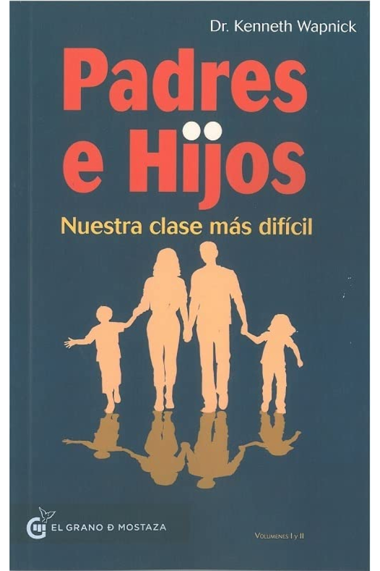 Padres e Hijos: Nuestra clase más difícil