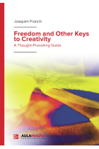 Freedom and Other Keys to Creativity. A thought-provoking guide