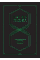 La luz negra: tradiciones secretas en el arte desde los años cincuenta