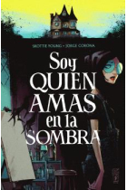 Soy quien amas en la sombra