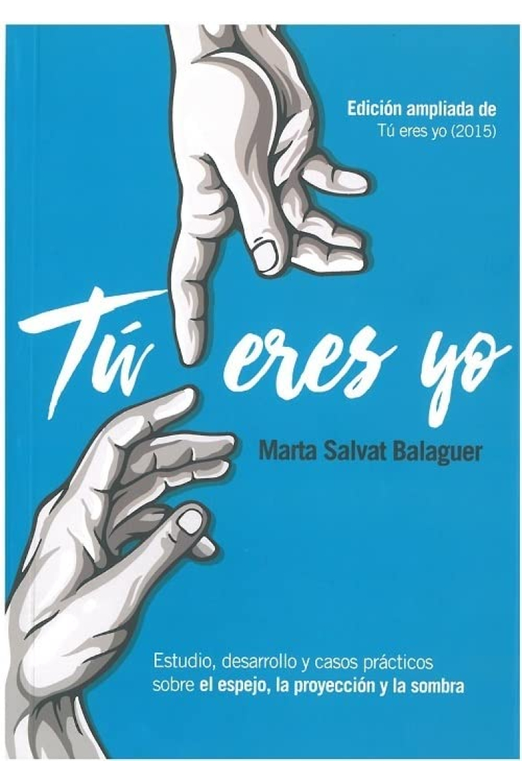 Tú eres yo: estudio, desarrollo y casos prácticos sobre el espejo, la proyección y la sombra