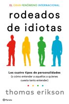 Rodeados de idiotas. Los cuatro tipos de personalidades (o cómo entender a aquellos a quienes cuesta tanto entender)