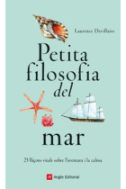 Petita filosofia del mar. 23 lliçons vitals sobre l'aventura i la calma