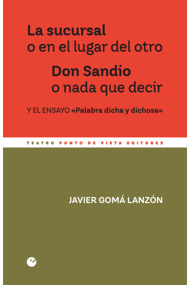 La sucursal o en el lugar del otro. Don Sandio o nada que decir