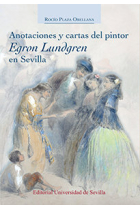 Anotaciones y cartas del pintor Egron Lundgren en Sevilla