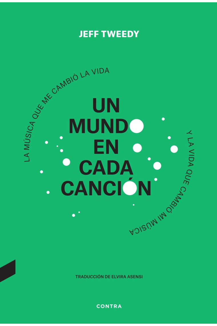 Un mundo en cada canción. La música que me cambió la vida y la vida que cambió mi música