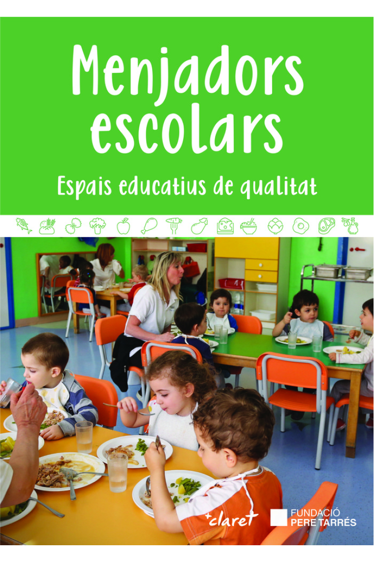 Menjadors escolars. Espais educatius de qualitat