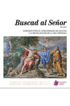 «Buscad al Señor»: catecismo para el catecumenado (Adultos)