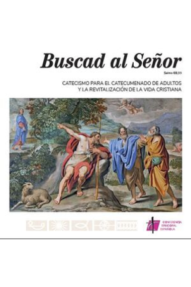 «Buscad al Señor»: catecismo para el catecumenado (Adultos)