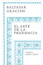 El arte de la prudencia (Serie Great Ideas)