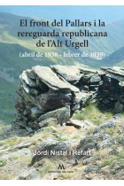 El front del Pallars i la rereguarda republicana de l'Alt Urgell. (abril de 1938 - febrer de 1939)