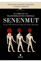 El libro de las transformaciones luminosas de Senenmut. El viaje al Más Allá del gran hombre del reinado de Hatshepsut