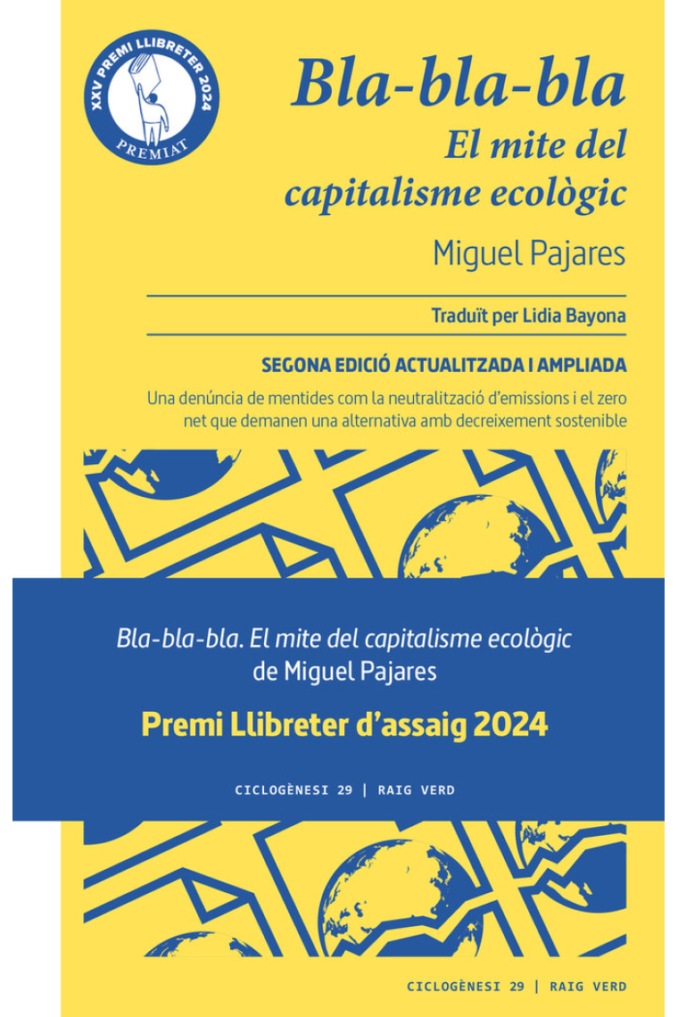 Bla-bla-bla. El mite del capitalisme ecològic (Premi Llibreter 2024) (2ª edició actualitzada i ampliada)