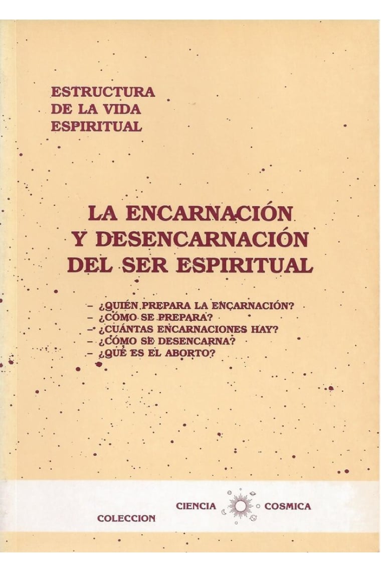 LA ENCARNACION Y DESENCARNACION DEL SER ESPIRITUAL