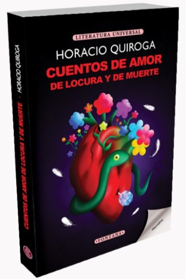 CUENTOS DE AMOR DE LOCURA Y DE MUERTE