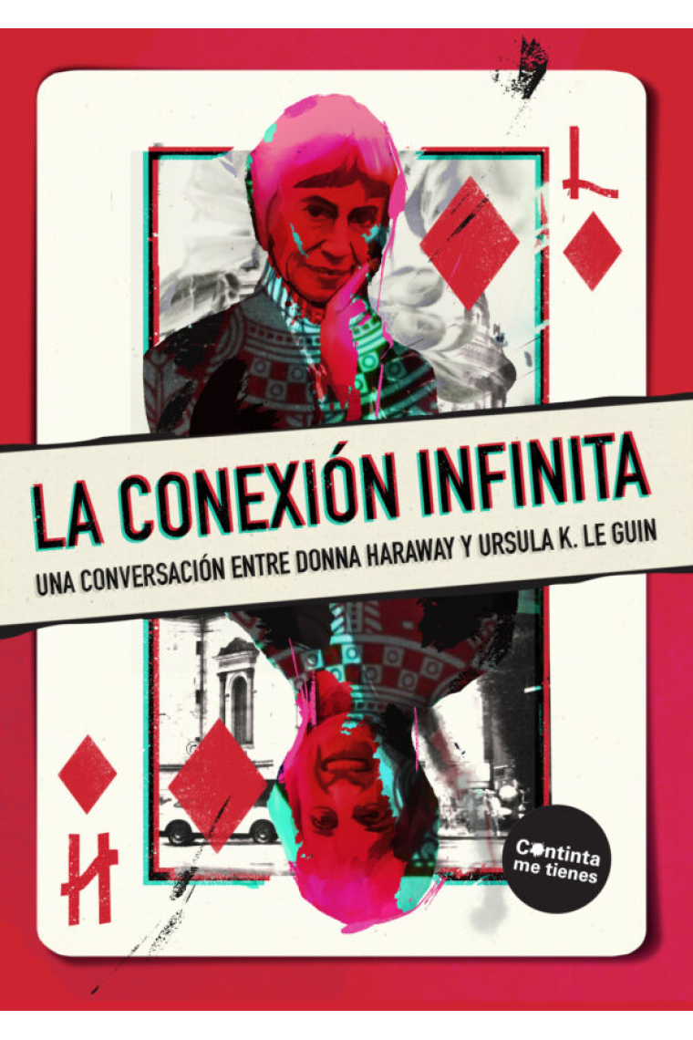 La conexión infinita: una conversación entre Donna Haraway y Ursula K. Le Guin