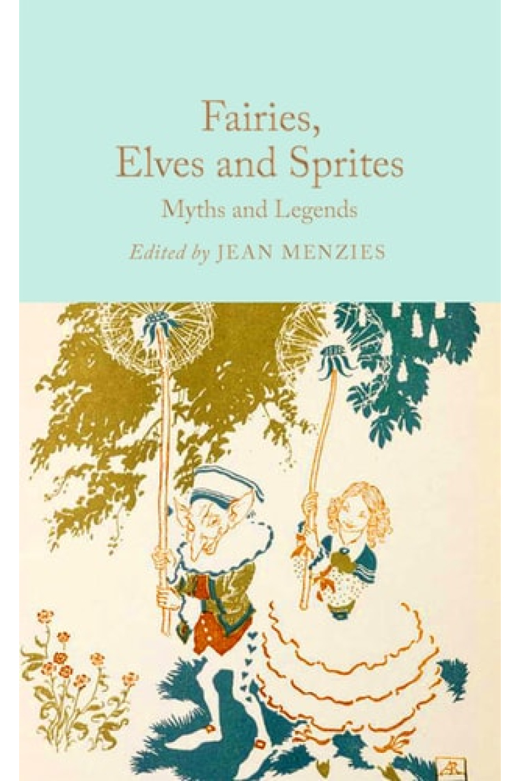 Fairies, Elves and Sprites: Myths and Legends