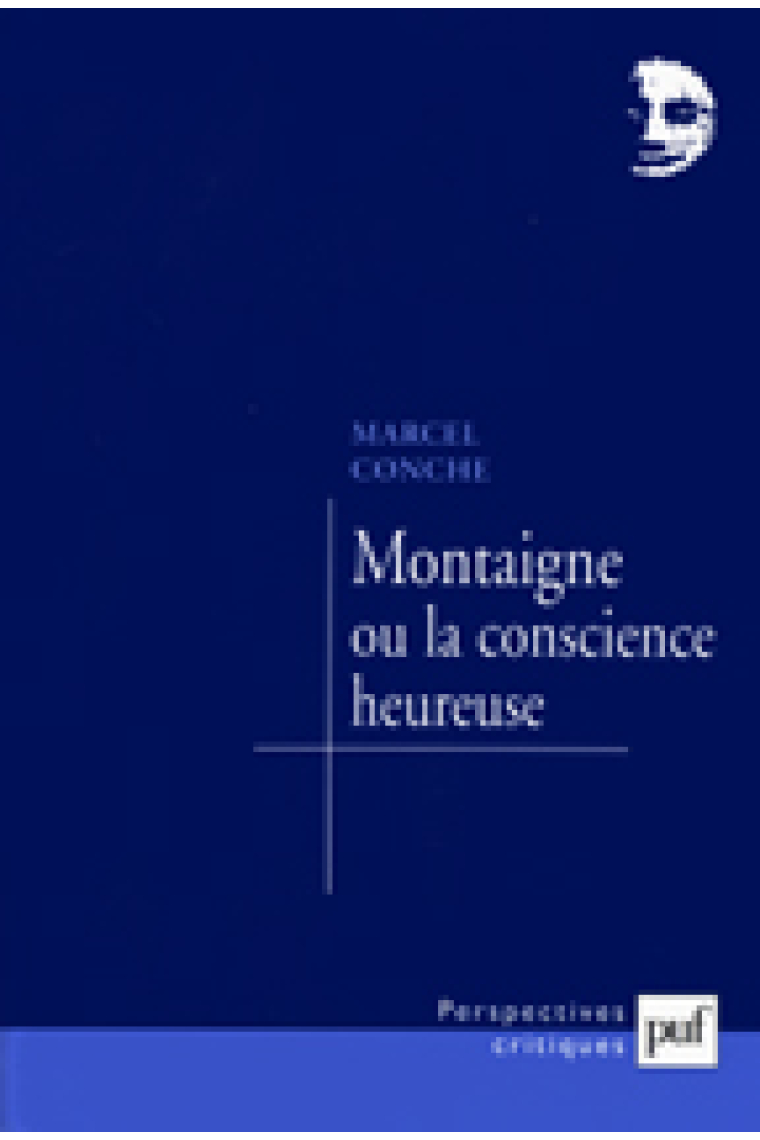 Montaigne ou la conscience hereuse