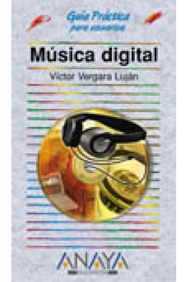 Música digital. Guía práctica para usuarios