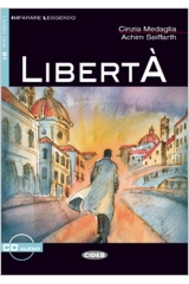 Libertà. Livello Due B1 + CD audio